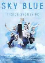 Watch Sky Blue: Inside Sydney FC Tvmuse