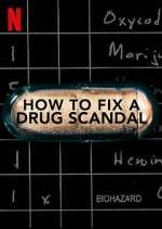 Watch How to Fix a Drug Scandal Tvmuse