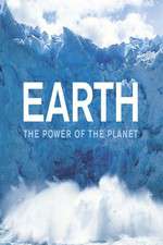 Watch Earth: The Power of the Planet Tvmuse