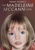 Watch Prime Suspect: The Madeleine McCann Case Tvmuse