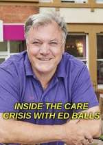 Watch Inside the Care Crisis with Ed Balls Tvmuse