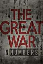 Watch The Great War in Numbers Tvmuse