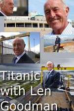 Watch Titanic with Len Goodman Tvmuse