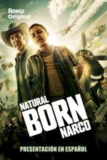 Watch Natural Born Narco Tvmuse