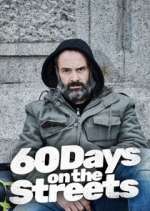Watch 60 Days on the Streets Tvmuse