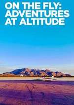 Watch On the Fly: Adventures at Altitude Tvmuse