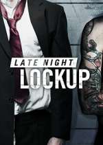 Watch Late Night Lockup Tvmuse
