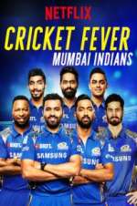 Watch Cricket Fever: Mumbai Indians Tvmuse