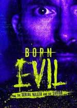 Watch Born Evil: The Serial Killer and the Savior Tvmuse