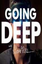 Watch Going Deep with David Rees Tvmuse