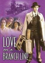 Watch Love on a Branch Line Tvmuse