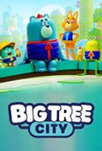 Watch Big Tree City Tvmuse