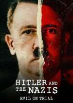 Watch Hitler and the Nazis: Evil on Trial Tvmuse