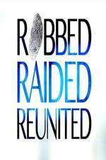 Watch Robbed Raided Reunited Tvmuse