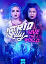 Watch Astrid & Lilly Save the World Tvmuse