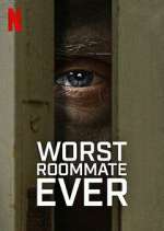 Watch Worst Roommate Ever Tvmuse