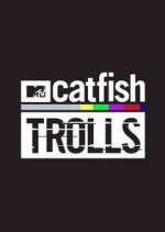 Watch Catfish: Trolls Tvmuse
