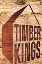 Watch Timber Kings Tvmuse