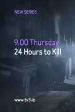 Watch 24 Hours to Kill Tvmuse