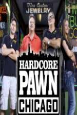 Watch Hardcore Pawn Chicago Tvmuse