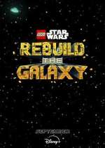 Watch LEGO Star Wars: Rebuild the Galaxy Tvmuse