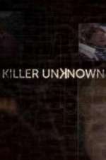 Watch Killer Unknown Tvmuse