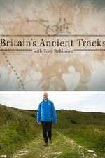 Watch Britains Ancient Tracks with Tony Robinson Tvmuse