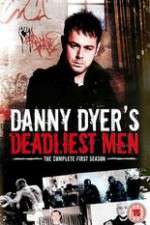 Watch Danny Dyers Deadliest Men Tvmuse