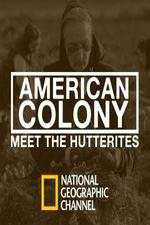 Watch American Colony Meet the Hutterites Tvmuse