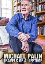 Watch Michael Palin: Travels of a Lifetime Tvmuse