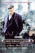 Watch Fred Dibnah's World of Steam, Steel and Stone Tvmuse