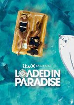 Watch Loaded in Paradise Tvmuse