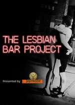 Watch The Lesbian Bar Project Tvmuse