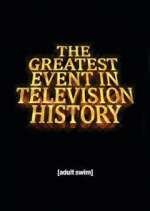 Watch The Greatest Event in Television History Tvmuse