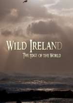Watch Wild Ireland: The Edge of the World Tvmuse