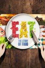 Watch Eat The Story of Food Tvmuse