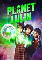 Watch Planet Lulin Tvmuse