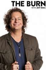 Watch The Burn with Jeff Ross Tvmuse