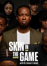 Watch Skin in the Game with Dr. Ibram X. Kendi Tvmuse