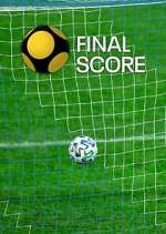 Watch Final Score Tvmuse