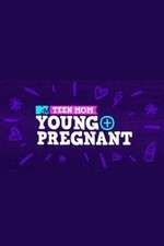 Watch Teen Mom: Young + Pregnant Tvmuse
