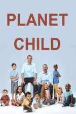 Watch Planet Child Tvmuse