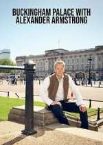 Watch Buckingham Palace with Alexander Armstrong Tvmuse