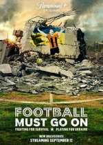 Watch Football Must Go On Tvmuse
