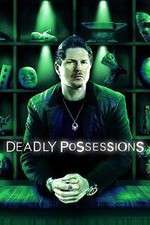 Watch Deadly Possessions Tvmuse