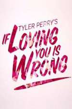 Watch Tyler Perry's If Loving You Is Wrong Tvmuse