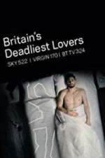 Watch Britain\'s Deadliest Lovers Tvmuse