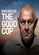 Watch Ron Iddles: The Good Cop Tvmuse