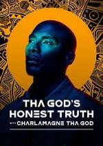 Watch Tha God's Honest Truth with Charlamagne Tha God Tvmuse