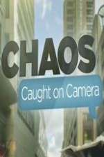 Watch Chaos Caught on Camera Tvmuse